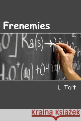 Frenemies L. Tait 9781497387812 Createspace - książka