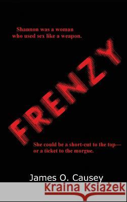 Frenzy James O Causey 9781515425540 Black Curtain Press - książka