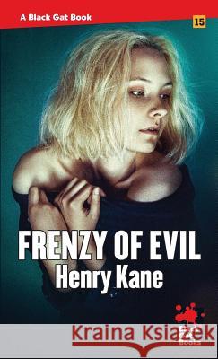 Frenzy of Evil Henry Kane 9781944520533 Stark House Press - książka