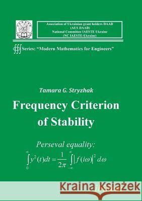 Frequency Criterion of Stability. Tamara G Stryzhak 9783838200194 Ibidem Press - książka