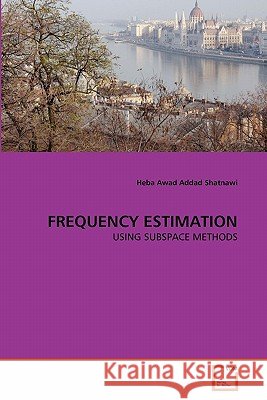 Frequency Estimation Heba Awad Addad Shatnawi 9783639296327 VDM Verlag - książka