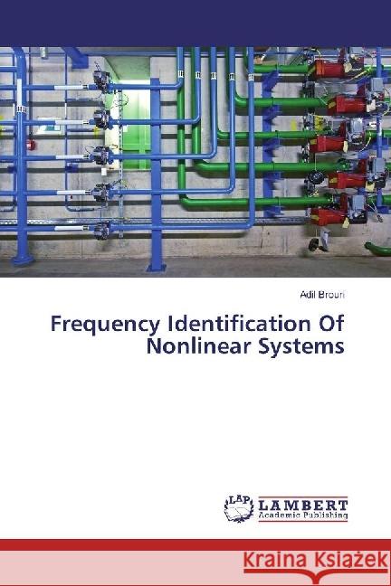Frequency Identification Of Nonlinear Systems Brouri, Adil 9783659949913 LAP Lambert Academic Publishing - książka