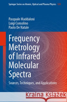 Frequency Metrology of Infrared Molecular Spectra: Sources, Techniques, and Applications Paolo De Natale 9783031994388 Springer - książka