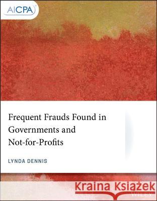 Frequent Frauds Found in Governments and Not-For-Profits  9781119514350 Wiley - książka