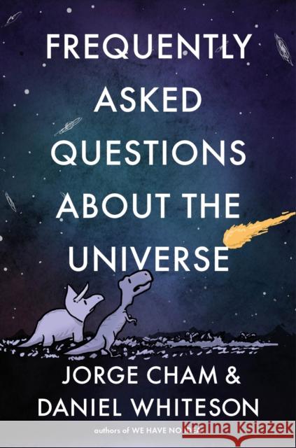 Frequently Asked Questions about the Universe Jorge Cham Daniel Whiteson 9780593189313 Riverhead Books - książka