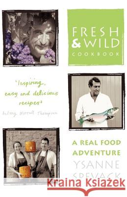 Fresh and Wild Cookbook Spevack, Ysanne 9780007332557 HARPERCOLLINS PUBLISHERS - książka