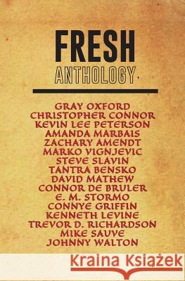 Fresh Anthology Zachary Amendt Gary Oxford Christoper Connor 9781940233451 Montag Press - książka