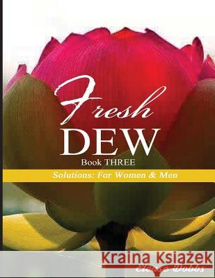 Fresh Dew - Book Three: Solutions: For Women & Men Elease Dobbs 9781975638566 Createspace Independent Publishing Platform - książka