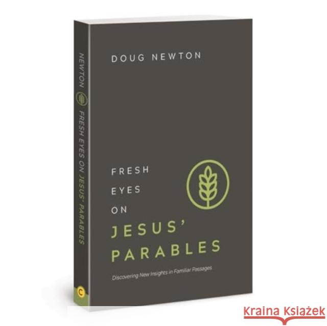 Fresh Eyes on Jesus Parables Doug Newton 9781434712127 David C Cook Publishing Company - książka