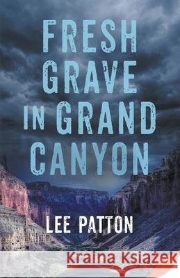 Fresh Grave in Grand Canyon Lee Patton 9781636790473 Bold Strokes Books - książka