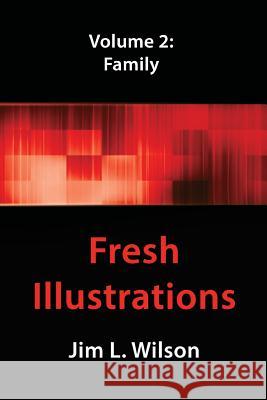 Fresh Illustrations: Family Jim L. Wilson 9781507698105 Createspace - książka