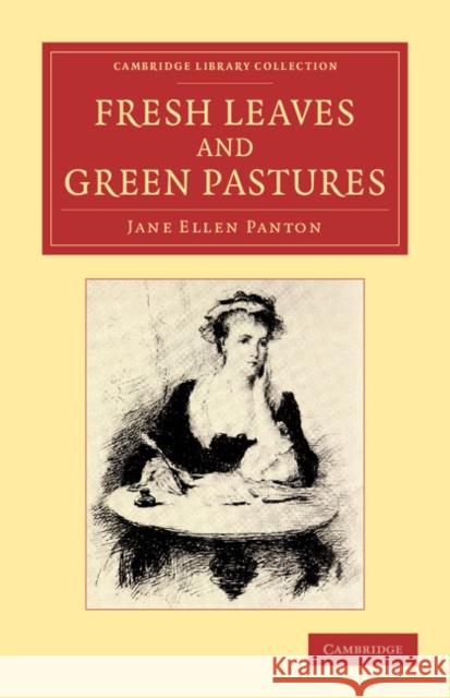 Fresh Leaves and Green Pastures Jane Ellen Panton   9781108053037 Cambridge University Press - książka