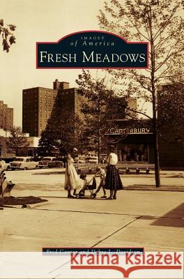 Fresh Meadows Fred Cantor Debra L. Davidson 9781531649982 Arcadia Library Editions - książka