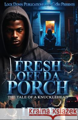 Fresh Off Da Porch Ira B 9781965448618 Lock Down Publications - książka