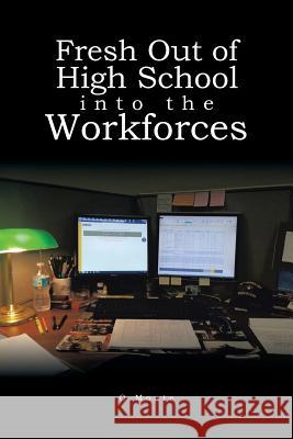 Fresh Out of High School into the Workforces O Monte 9781524625177 Authorhouse - książka