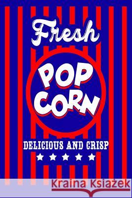 Fresh Popcorn Delicious And Crisp Xenrise Publishing 9781095329269 Independently Published - książka