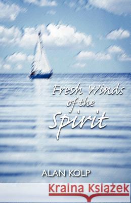 Fresh Winds of the Spirit Alan Kolp Alan Jones 9780944350164 Friends United Press - książka