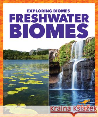 Freshwater Biomes Lela Nargi 9781636907567 Pogo Books - książka