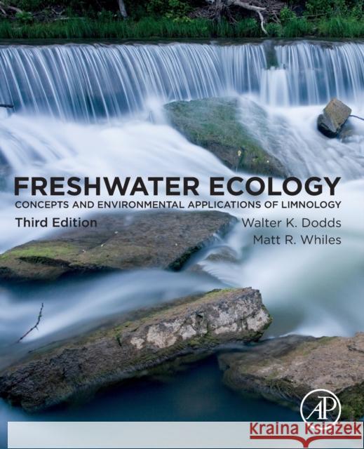 Freshwater Ecology: Concepts and Environmental Applications of Limnology Dodds, Walter 9780128132555 Academic Press - książka