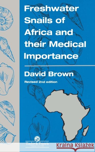 Freshwater Snails of Africa and Their Medical Importance Brown, David S. 9780748400263 Taylor & Francis - książka