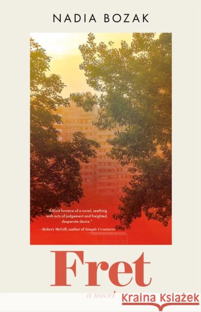Fret: A Novel Nadia Bozak 9781770418639 ECW Press - książka