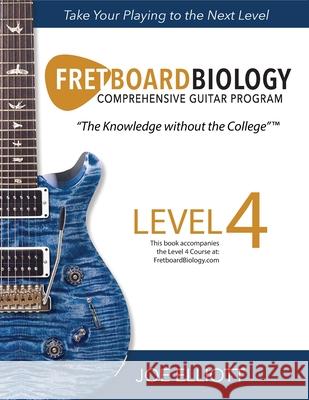 Fretboard Biology - Level 4 Joe Elliott 9781736294239 Music Biology Inc - książka