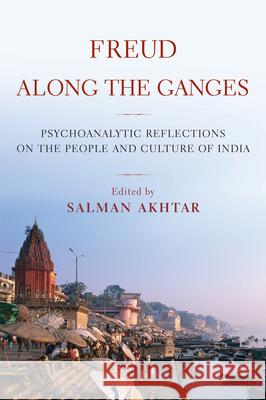 Freud Along the Ganges Salman Akhtar 9781590510902 Other Press (NY) - książka