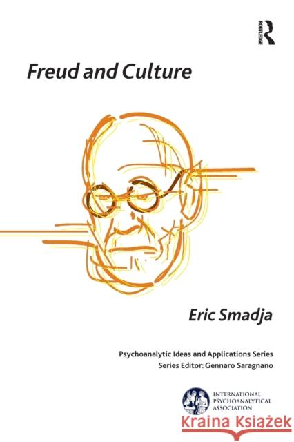 Freud and Culture Eric Smadja 9781782202080 Karnac Books - książka