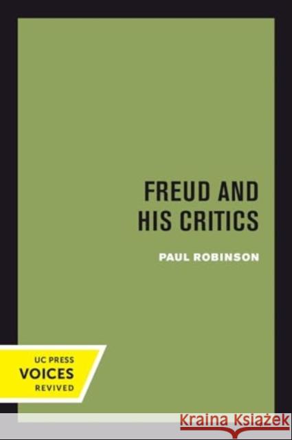 Freud and His Critics Paul Robinson 9780520414495 University of California Press - książka