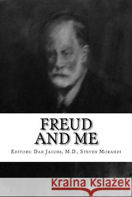 Freud and Me The Hanns Sachs Librar Dan Jacob Steven Morandi 9781515344193 Createspace - książka