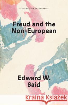 Freud and the Non-European Edward W Said 9781836740414 Verso Books - książka