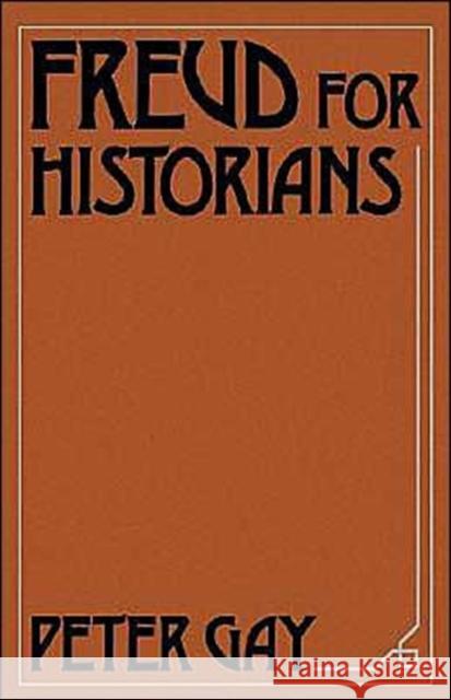 Freud for Historians Peter Gay 9780195042283 Oxford University Press - książka