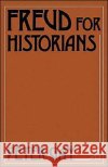 Freud for Historians Peter Gay 9780195042283 Oxford University Press