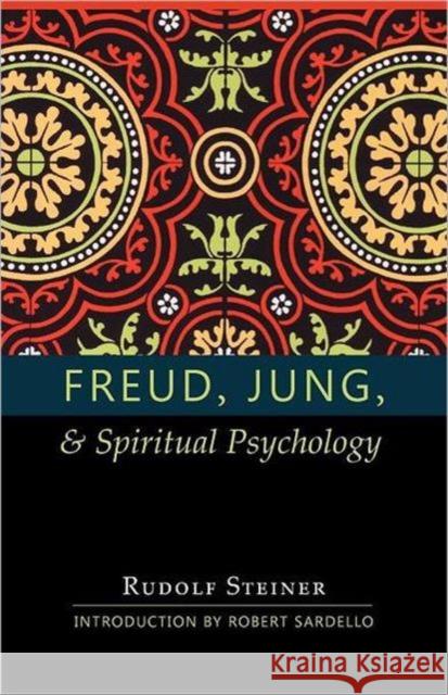 Freud, Jung, and Spiritual Psychology: (Cw 143, 178, 205) Steiner, Rudolf 9780880104920 Anthroposophic Press Inc - książka