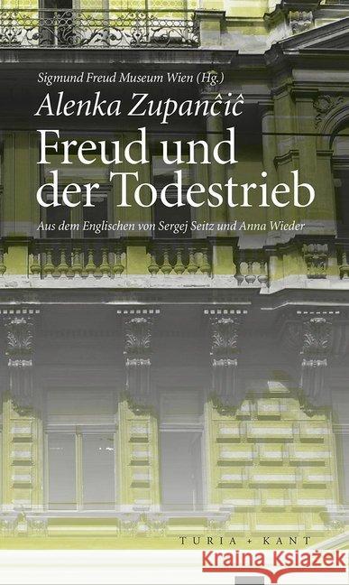 Freud und der Todestrieb Zupancic, Alenka 9783851328929 Turia & Kant - książka