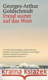 Freud wartet auf das Wort Goldschmidt, Georges-Arthur   9783596178254 Fischer (TB.), Frankfurt - książka