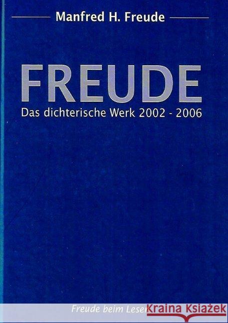 Freude beim Lesen : Freude Werk 2002-2006 Freude, Manfred H. 9783748516774 epubli - książka