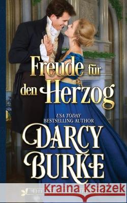 Freude für den Herzog Burke, Darcy 9781637260586 Zealous Quill Press - książka