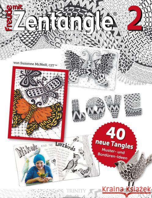 Freude mit Zentangle. Bd.2 : 40 neue Tangles Muster- und Bordüren-Ideen McNeill, Suzanne 9783955500535 Trinity - książka