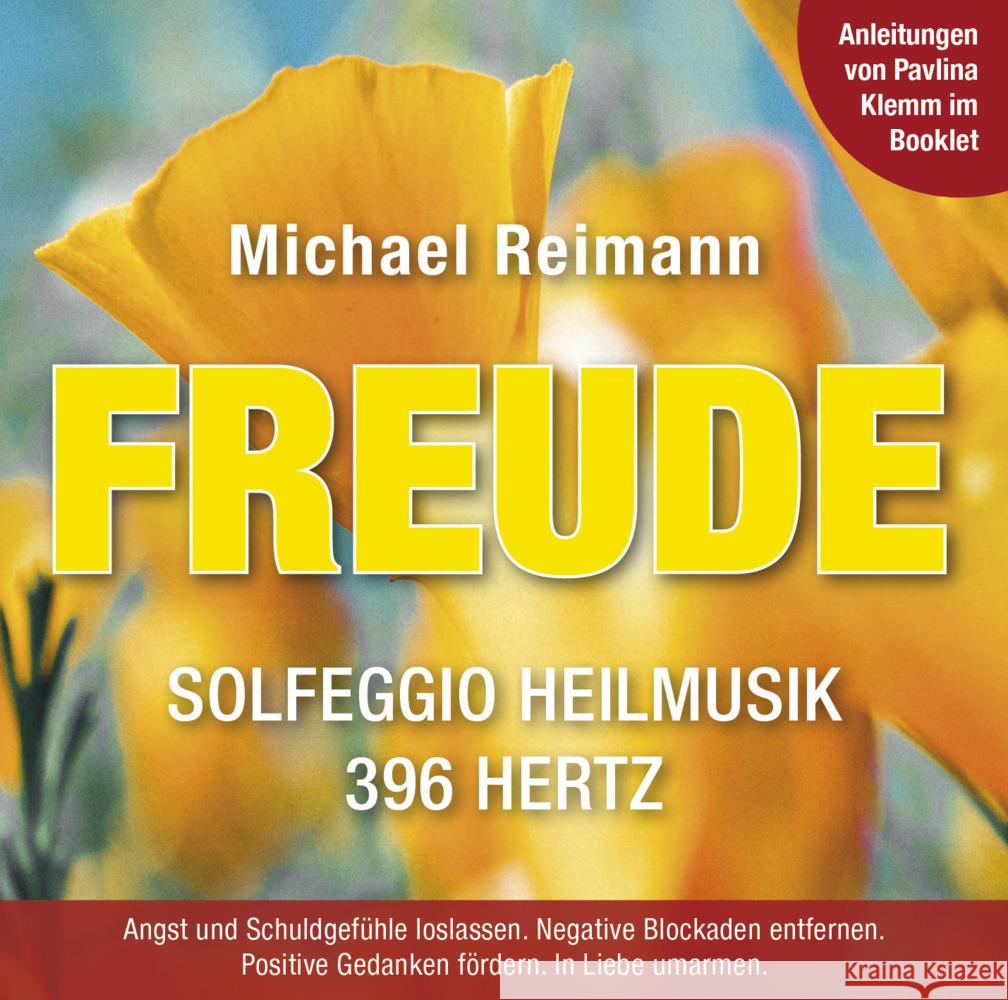 FREUDE [Solfeggio Heilmusik 396 Hertz]: Mit Anleitungen von Pavlina Klemm im Booklet, Audio-CD Reimann, Michael, Klemm, Autorin 9783954476862 AMRA Verlag - książka