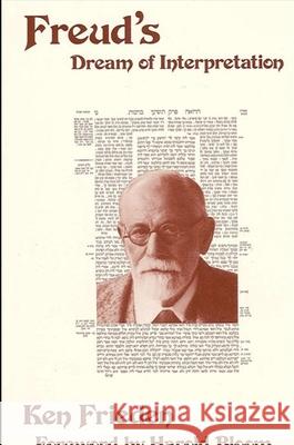 Freud's Dream of Interpretation Ken Frieden 9780791401255 State University of New York Press - książka