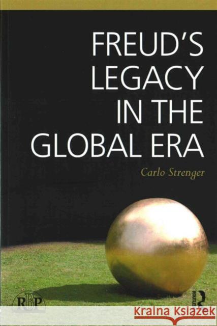 Freud's Legacy in the Global Era Strenger, Carlo 9781138840294 Routledge - książka