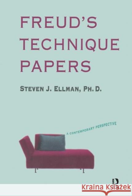 Freud's Technique Papers: A Contemporary Perspective J. Ellman, Steven 9780367324599 Taylor and Francis - książka