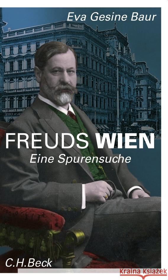 Freuds Wien Baur, Eva Gesine 9783406763014 C.H.Beck - książka