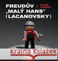 Freudův Malý Hans Lacanovsky Miloš Kučera 9788075303226 Malvern - książka