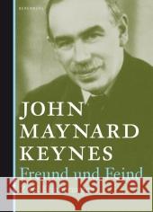 Freund und Feind : Zwei Erinnerungen. Einl. v. Dorothea Hauser Keynes, John M. Kalka, Joachim  9783937834009 Berenberg - książka