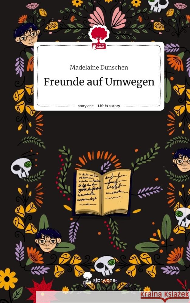 Freunde auf Umwegen. Life is a Story - story.one Dunschen, Madelaine 9783710878763 story.one publishing - książka