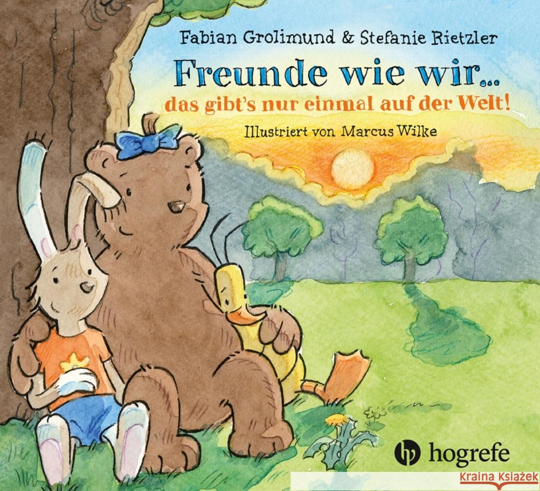 Freunde wie wir ... das gibt's nur einmal auf der Welt! Grolimund, Fabian, Rietzler, Stefanie 9783456863191 Hogrefe (vorm. Verlag Hans Huber ) - książka