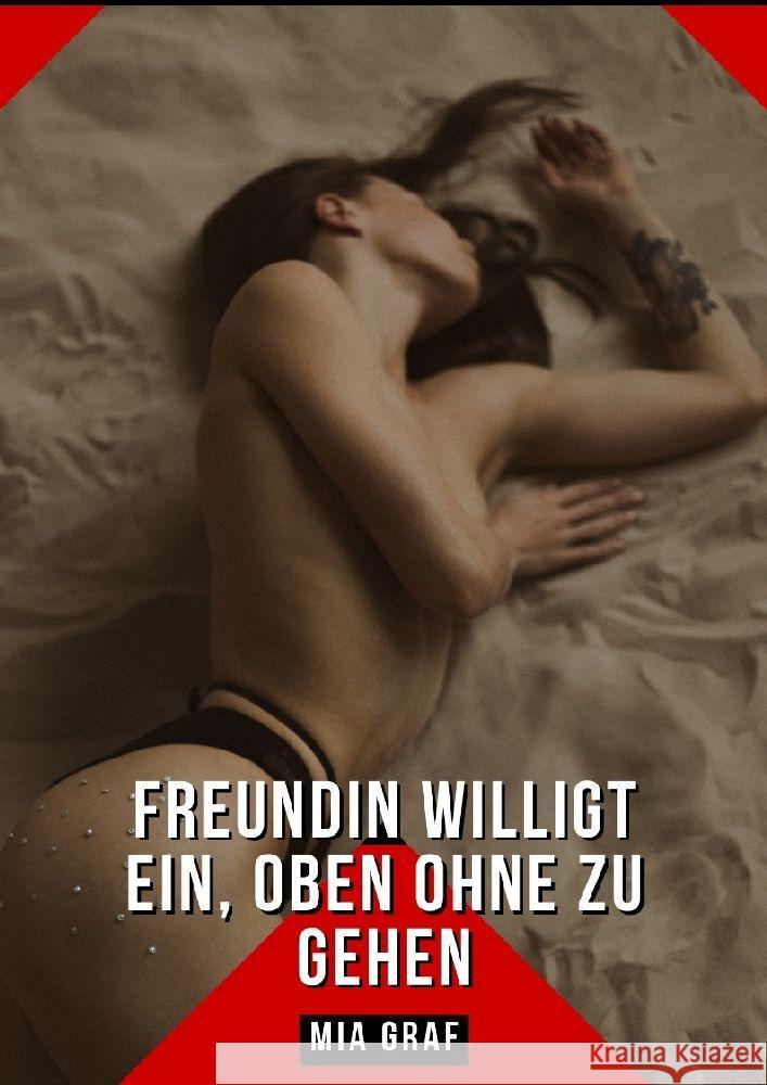 Freundin willigt ein, oben ohne zu gehen Graf, Mia 9783384185761 Mia Graf - książka