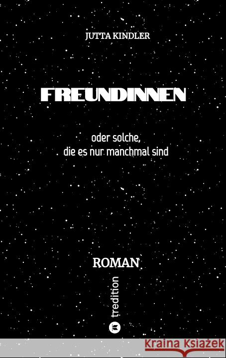 Freundinnen Kindler, Jutta 9783347564596 tredition - książka